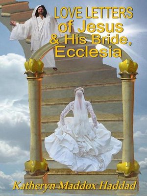 cover image of Love Letters of Jesus and His Bride, Ecclesia